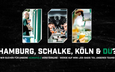 Hamburg, Schalke, Köln – und du? Wir suchen dich für unsere Heimspiele!