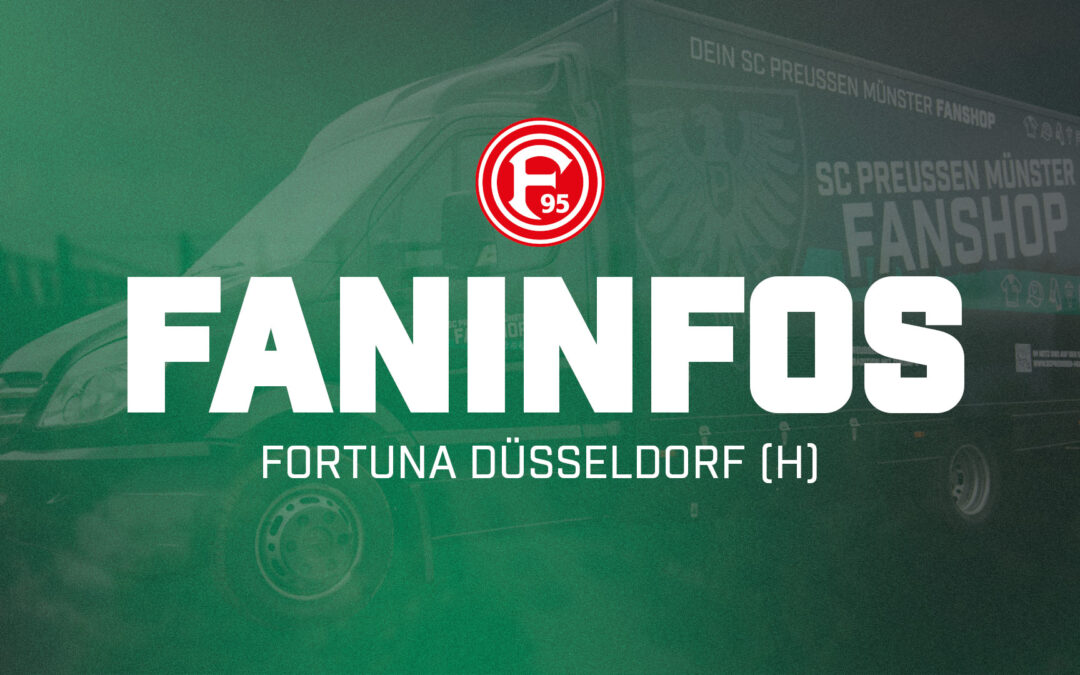 Faninformationen zum Heimspiel gegen Fortuna Düsseldorf